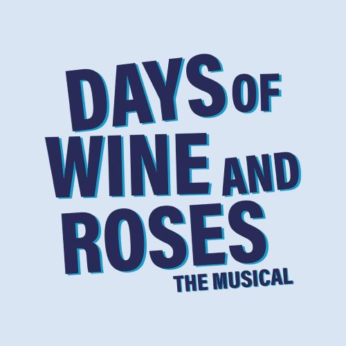 Days of Wine and Roses - Days of Wine and Roses 2024