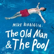 Mike Birbiglia: The Old Man & the Pool