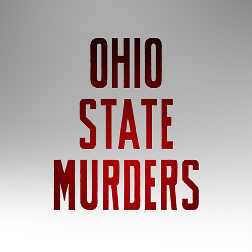 Ohio State Murders - Ohio State Murders 2022