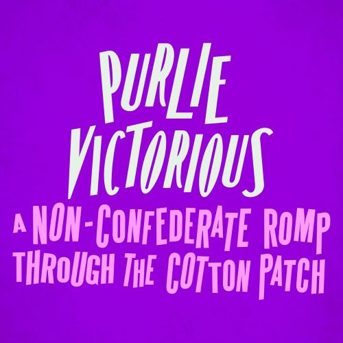 Purlie Victorious: A Non-Confederate Romp Through the Cotton Patch - Purlie Victorious: A Non-Confederate Romp Through the Cotton Patch 2023